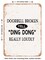 DECORATIVE METAL SIGN - Doorbell Broken Yell Ding Dong Really Loudly - 2 - Vintage Rusty Look